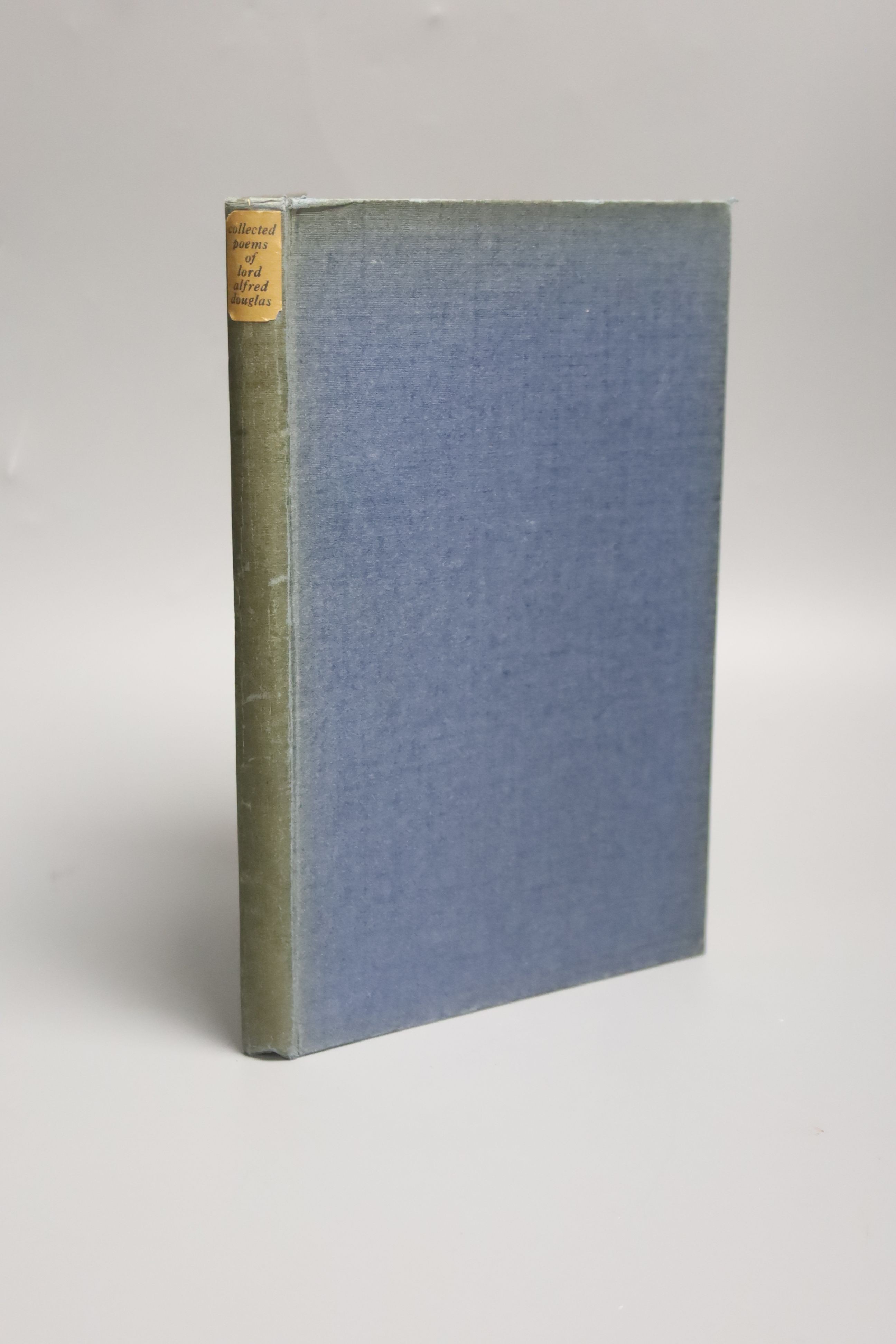 The collected poems of Lord Alfred Douglas 74/200, signed by the author